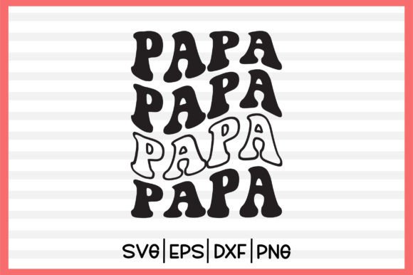 About Papa Retro Svg Design: A Designer's Verdict