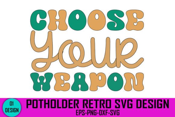 CHOOSE YOUR WEAPON - Potholder Retro Svg Review