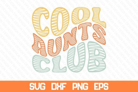 Cool Aunts Club Retro Svg Review