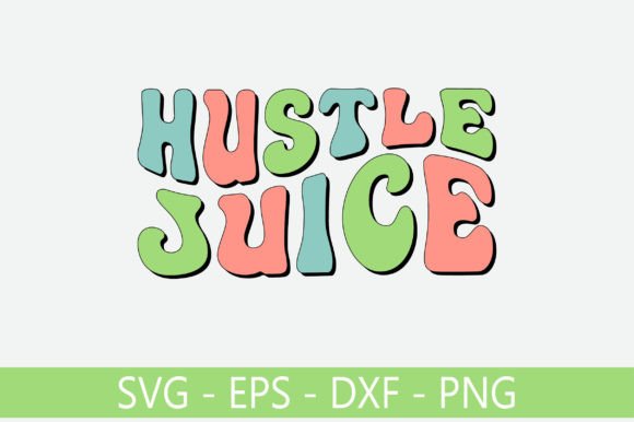 Hustle Juice Retro Svg Design: A Designer's Real-World Review