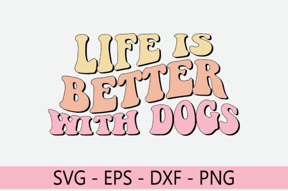 Life is Better with Dogs Retro Svg Desig Review