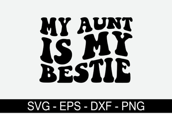 My Aunt is My Bestie Retro Svg Design Review