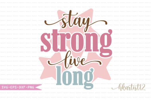 Stay Strong Live Long Retro SVG: A Designer's Review